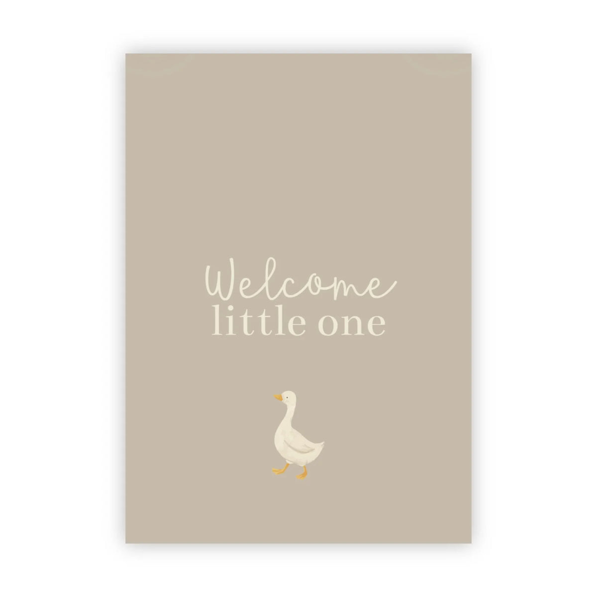 Beige wenskaart met de tekst Welcome little one en een klein wit eendje.